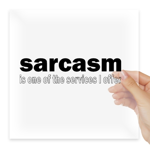 Наклейка Sarcasm is one of the services i offer