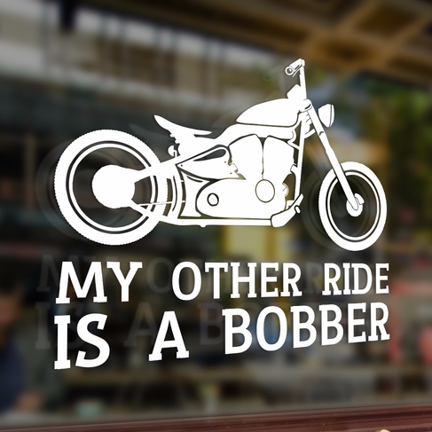 Наклейка My other ride is a bobber