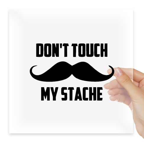 Наклейка Don't Touch My Stache (Mustache)