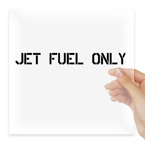Наклейка Jet Fuel Only