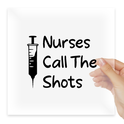 Наклейка Nurses Call The Shots
