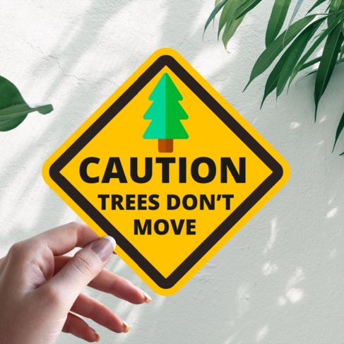 Наклейка Предостережение Деревья не двигаются знак безопасности путешествий