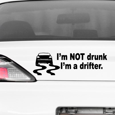 Наклейка I’m not drunk, I’m a drifter.